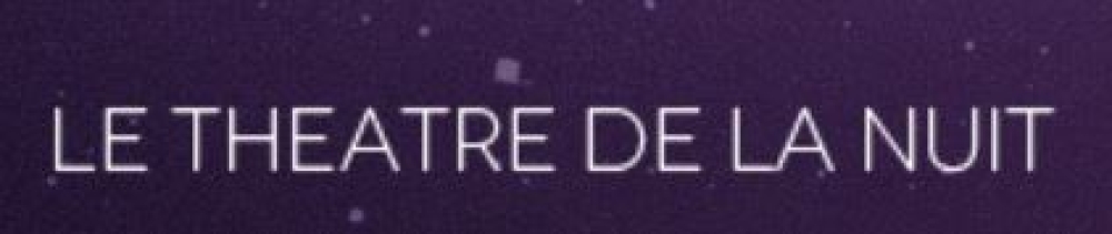 Théatre de la Nuit